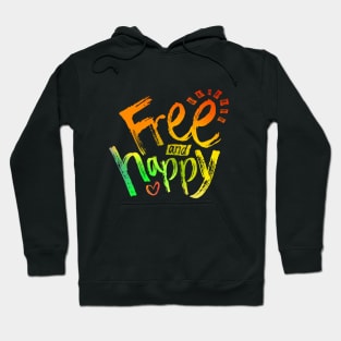 Free And Happy Inspirational Words With Rainbow Typography Brush Painted Hoodie